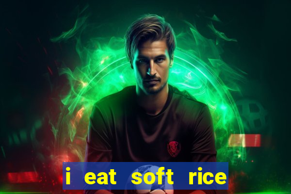 i eat soft rice in another world em português